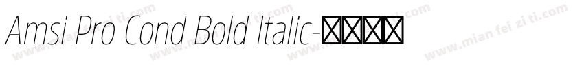 Amsi Pro Cond Bold Italic字体转换